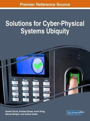 Solutions for Cyber-Physical Systems Ubiquity by Druml, Norbert