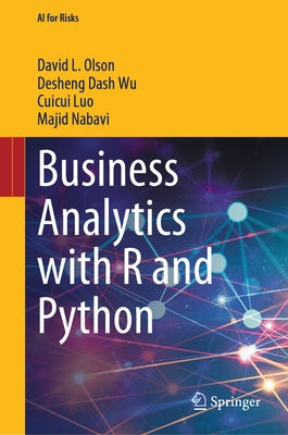 Business Analytics with R and Python by Olson, David L.