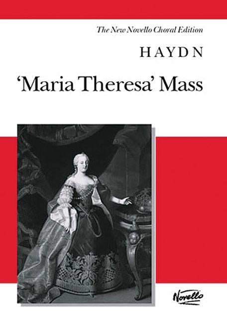 Maria Theresa Mass: Vocal Score the New Novello Choral Edition by Haydn, Joseph
