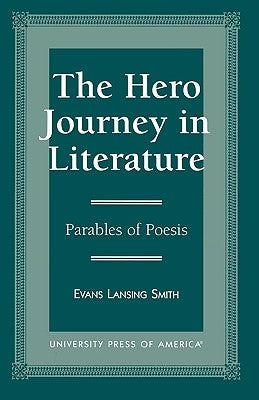 The Hero Journey in Literature by Smith, Evans Lansing