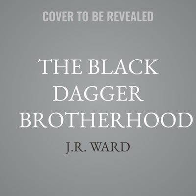 The Black Dagger Brotherhood: 20th Anniversary Insider's Guide by Ward, J. R.