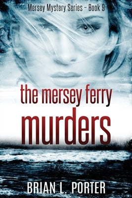 The Mersey Ferry Murders by Porter, Brian L.