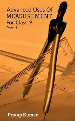 Advanced Uses Of Measurement by Kumar, Pratap
