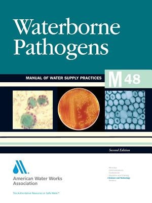 M48 Waterborne Pathogens, Second Edition by Awwa