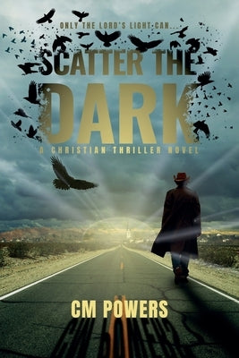 Scatter the Dark by Powers, CM
