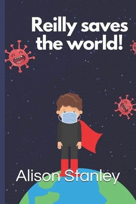 Reilly Saves The World! by Stephenson, Christine