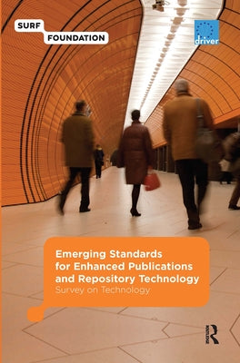 Emerging Standards for Enhanced Publications and Repository Technology: Survey on Technology by Vernooy-Gerritsen, Marjan