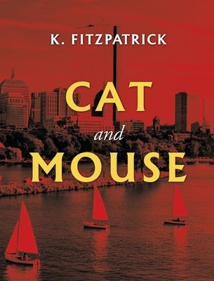 Cat and Mouse by K Fitzpatrick