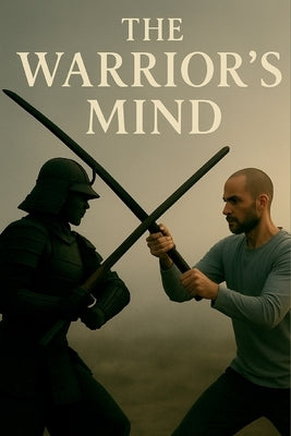 The Warrior's Mind by El-Asmer, Adam