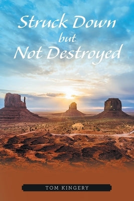 Struck Down but Not Destroyed by Kingery, Tom