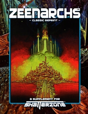 Zeenarchs (Classic Reprint): A Supplement for Shatterzone by Winter, George