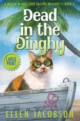 Dead in the Dinghy: Large Print Edition by Jacobson, Ellen