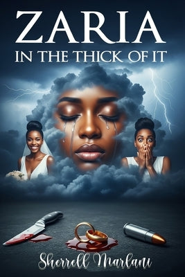Zaria In the Thick of it by Marlani, Sherrell