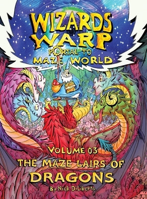 Wizards Warp: The Maze Lairs Of Dragons (Volume3) by Diliberto, Nick