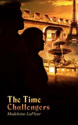 The Time Challengers by LaFleur, Madeleine