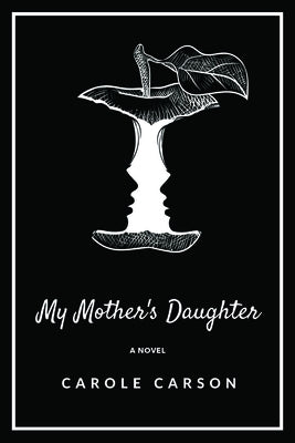 My Mother's Daughter by Carson, Carole