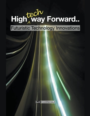 High-tech Way Forward by Khandbahale, Sunil