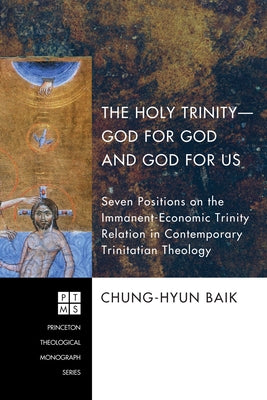 The Holy Trinity-God for God and God for Us by Baik, Chung-Hyun