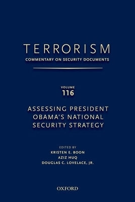 Terrorism: Commentary on Security Documents Volume 116: Assessing President Obama's National Security Strategy by Lovelace, Douglas