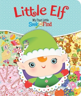 Little Elf: My First Little Seek and Find by Sequoia Children's Publishing
