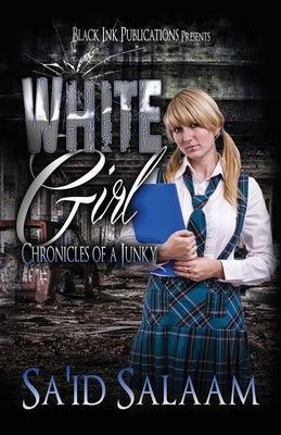 The White Girl by Salaam, Sa'id