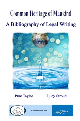 Common Heritage of Mankind: A Bibliography of Legal Writing by Taylor, Prue