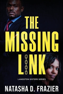 The Missing Link (Langston Sisters book 3): A Contemporary Romantic Suspense Novel by Frazier, Natasha D.