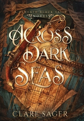 Across Dark Seas by Sager, Clare