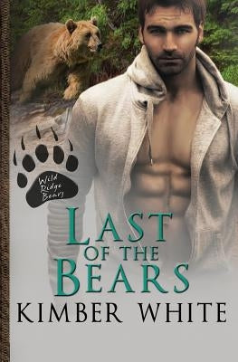 Last of the Bears by White, Kimber