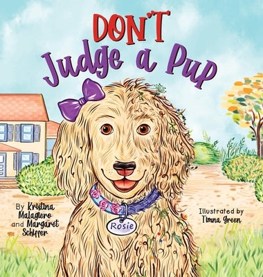 Don't Judge a Pup by Malagiero, Kristina