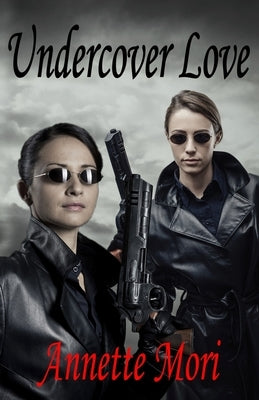 Undercover Love by Mori, Annette