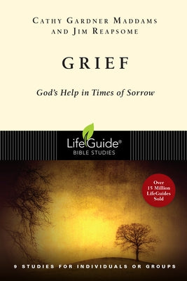 Grief: God's Help in Times of Sorrow by Gardner Maddams, Cathy