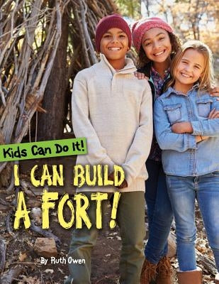 I Can Build a Fort! by Owen, Ruth