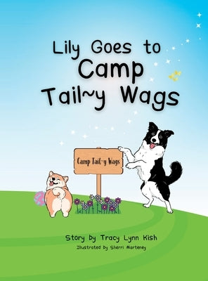 Lily Goes to Camp Tail y Wags by Kish, Tracy Lynn