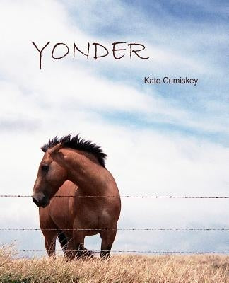 Yonder by Cumiskey Jr, Mikel