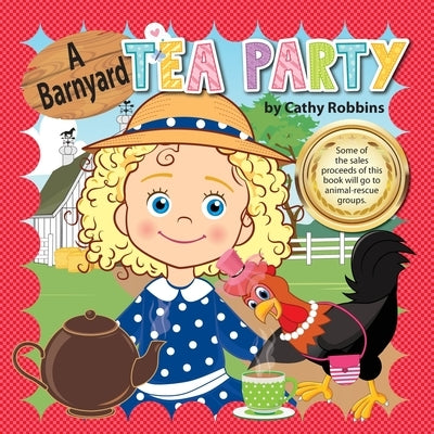 A Barnyard Tea Party by Robbins, Cathy