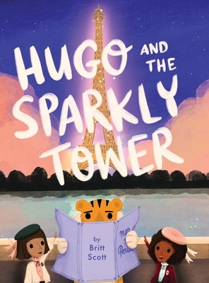 Hugo and the Sparkly Tower by Scott, Britt