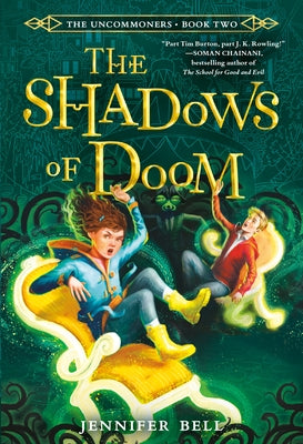 The Uncommoners #2: The Shadows of Doom by Bell, Jennifer