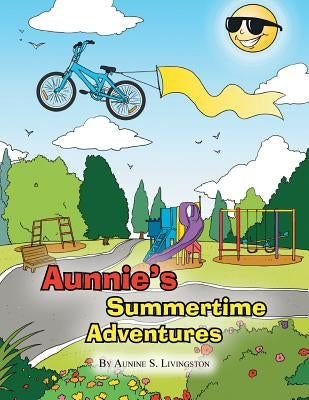 Aunnie's Summertime Adventures by Livingston, Aunine S.