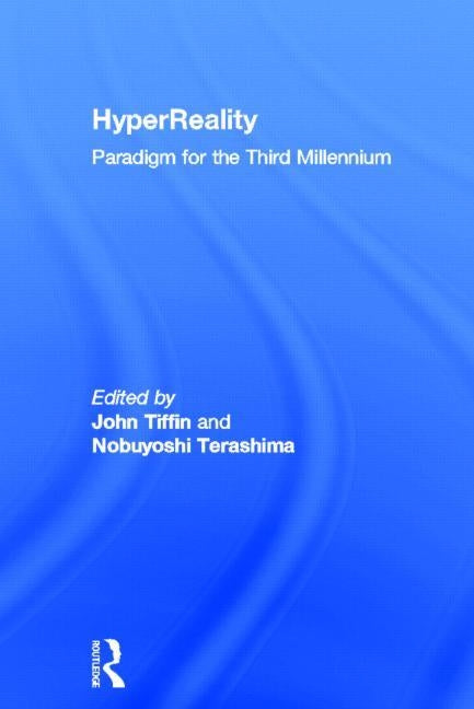 HyperReality: Paradigm for the Third Millenium by Terashima, Nobuyoshi