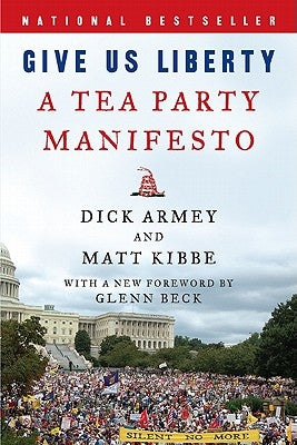 Give Us Liberty by Armey, Dick