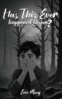 Has This Ever Happened to You? by Moog, Eric