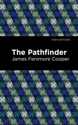 The Pathfinder by Cooper, James Fenimore