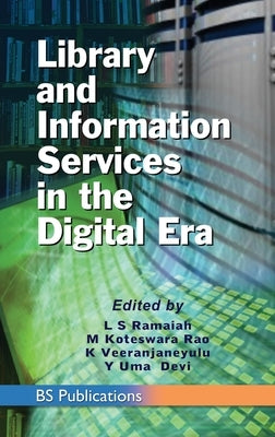 Library and Information Services in the Digital Era by Ramaiah, L. S.