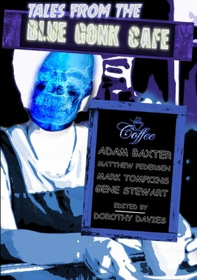 Tales from the Blue Gonk Cafe by Press, Thirteen O'Clock