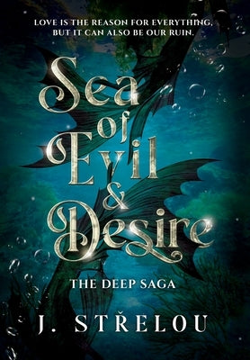 Sea of Evil and Desire by Strelou, J.