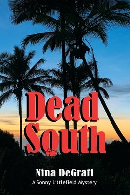 Dead South by Degraff, Nina