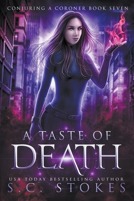 A Taste Of Death by Stokes, S. C.