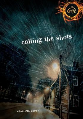 Calling the Shots by Karre, Elizabeth
