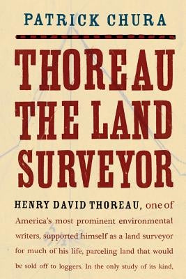 Thoreau the Land Surveyor by Chura, Patrick